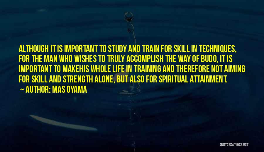 Study Skill Quotes By Mas Oyama