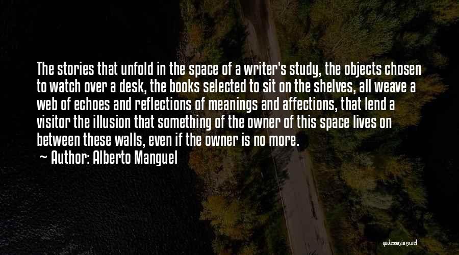 Study Space Quotes By Alberto Manguel