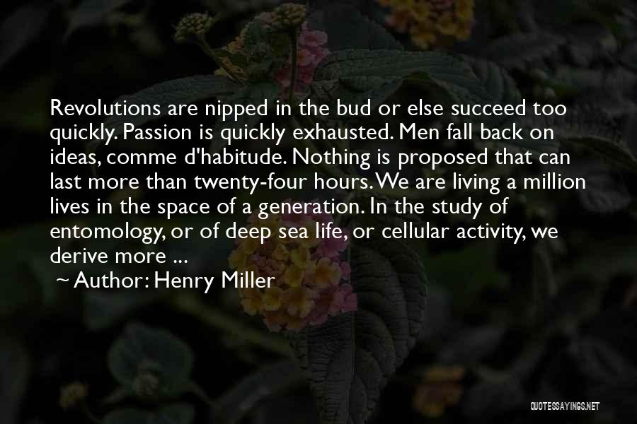 Study Space Quotes By Henry Miller