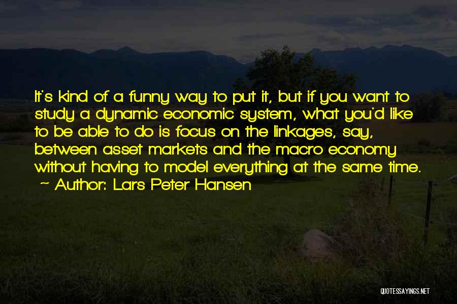 Study Time Quotes By Lars Peter Hansen