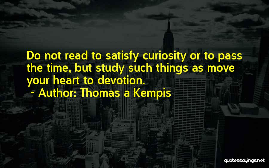 Study Time Quotes By Thomas A Kempis