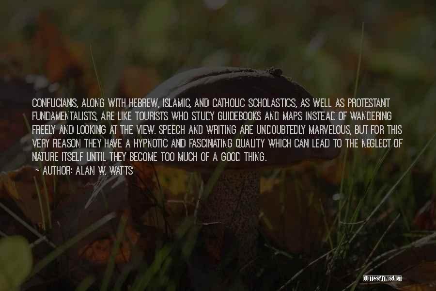 Study Well Quotes By Alan W. Watts