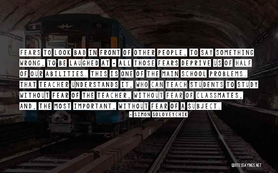 Study Where You Teach Quotes By Simon Soloveychik Study Where You Teach Quotes By Simon Soloveychik