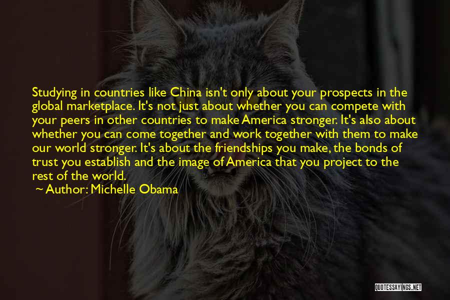 Studying Abroad Quotes By Michelle Obama