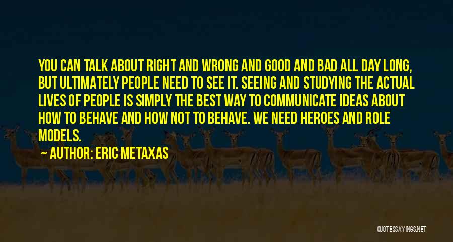 Studying All Day Quotes By Eric Metaxas