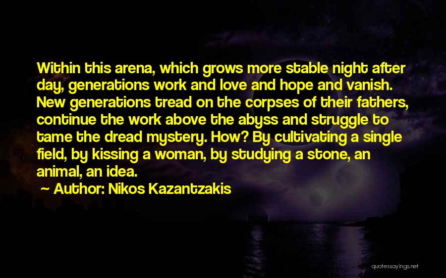 Studying All Day Quotes By Nikos Kazantzakis