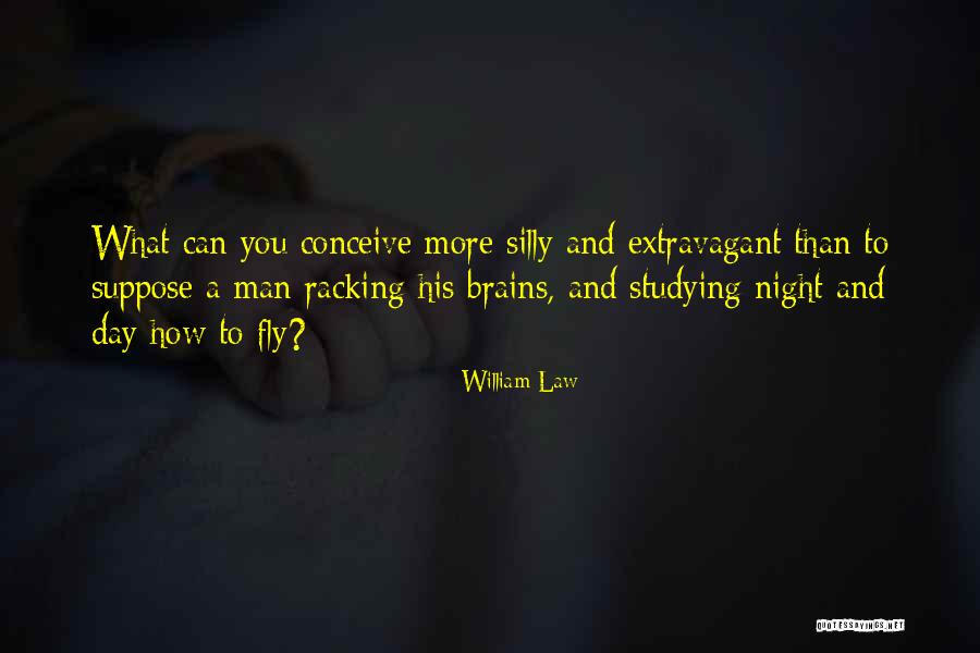 Studying All Night Quotes By William Law Studying All Night Quotes By William Law