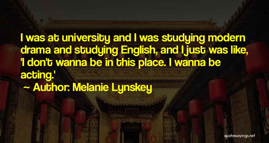Studying English Quotes By Melanie Lynskey