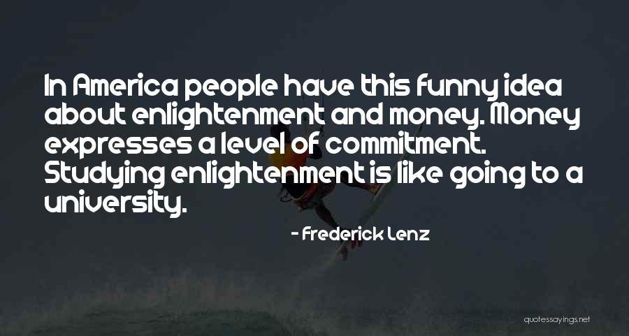 Studying Funny Quotes By Frederick Lenz