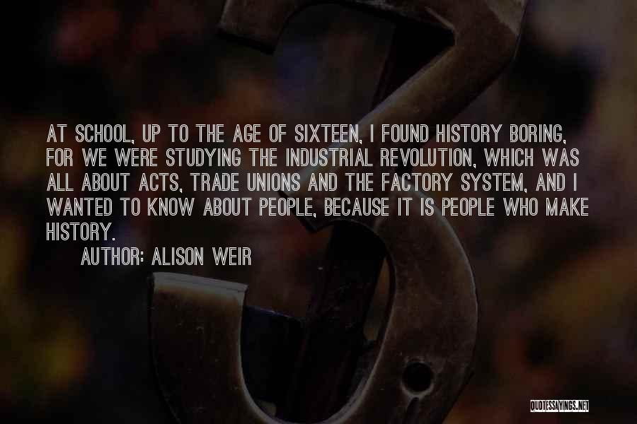 Studying History Quotes By Alison Weir