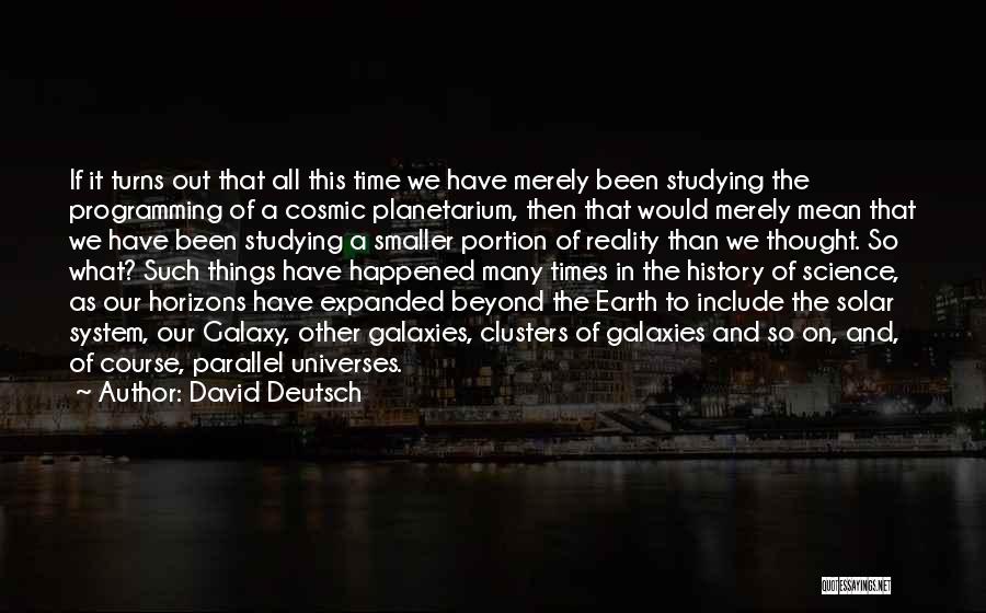 Studying History Quotes By David Deutsch