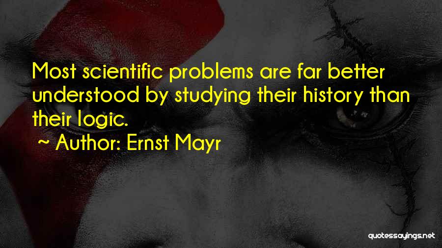 Studying History Quotes By Ernst Mayr