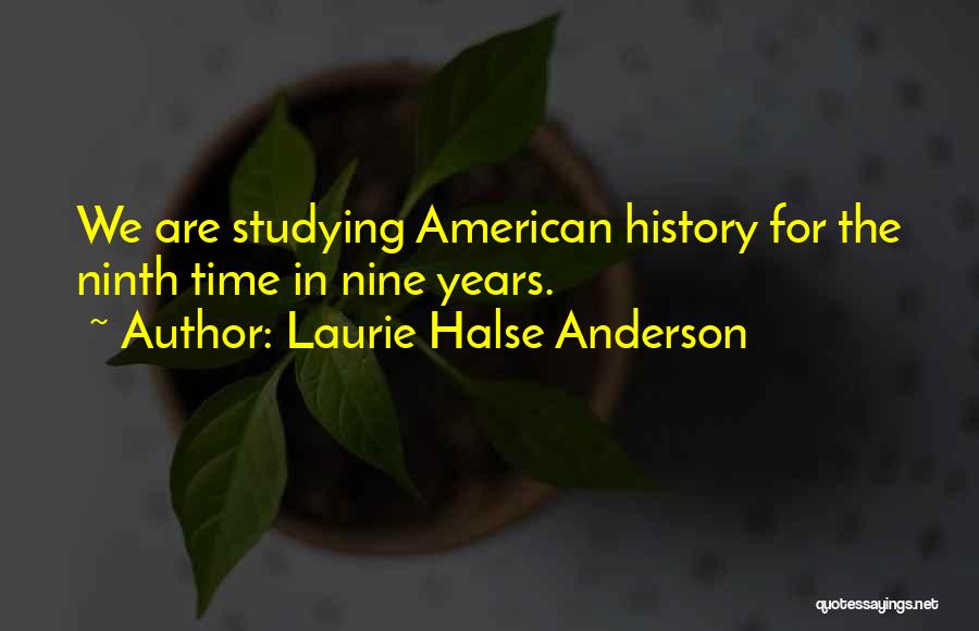 Studying History Quotes By Laurie Halse Anderson