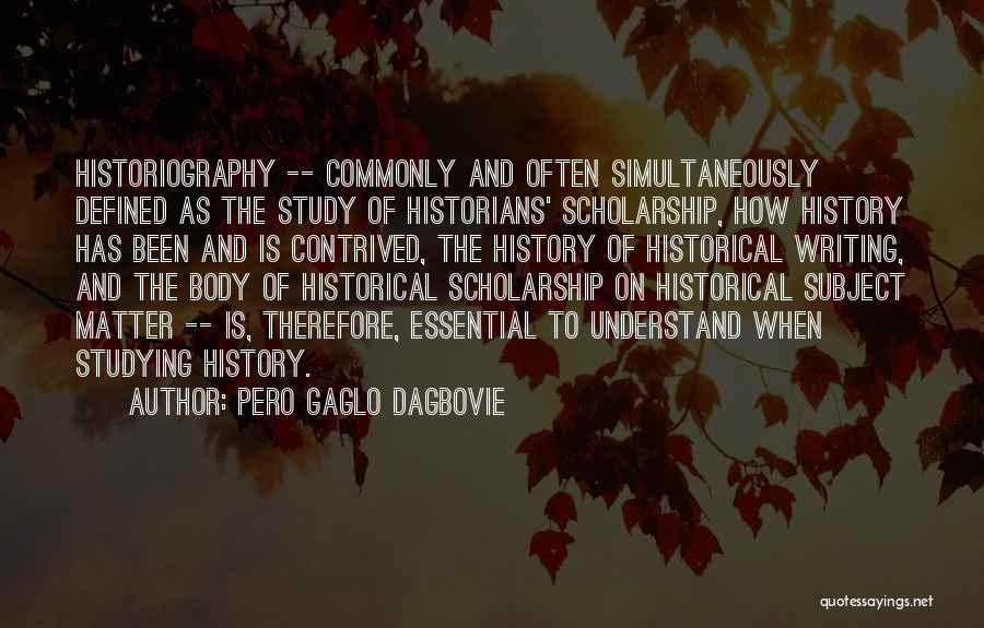 Studying History Quotes By Pero Gaglo Dagbovie