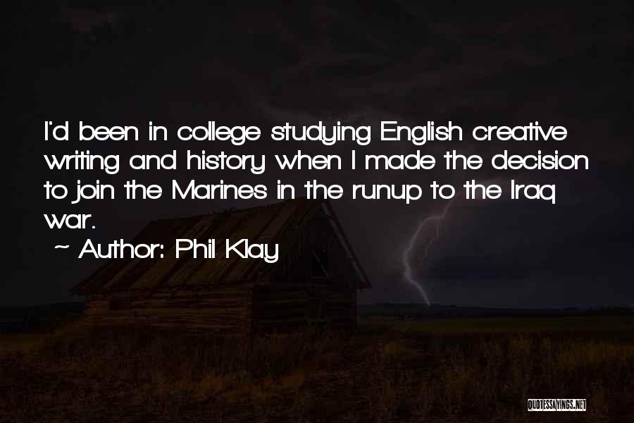 Studying History Quotes By Phil Klay