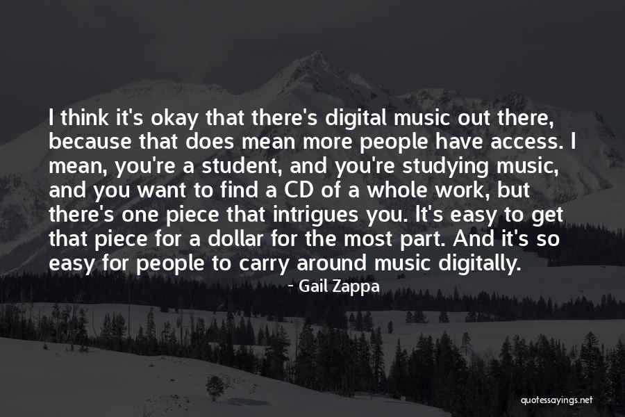 Studying Music Quotes By Gail Zappa Studying Music Quotes By Gail Zappa