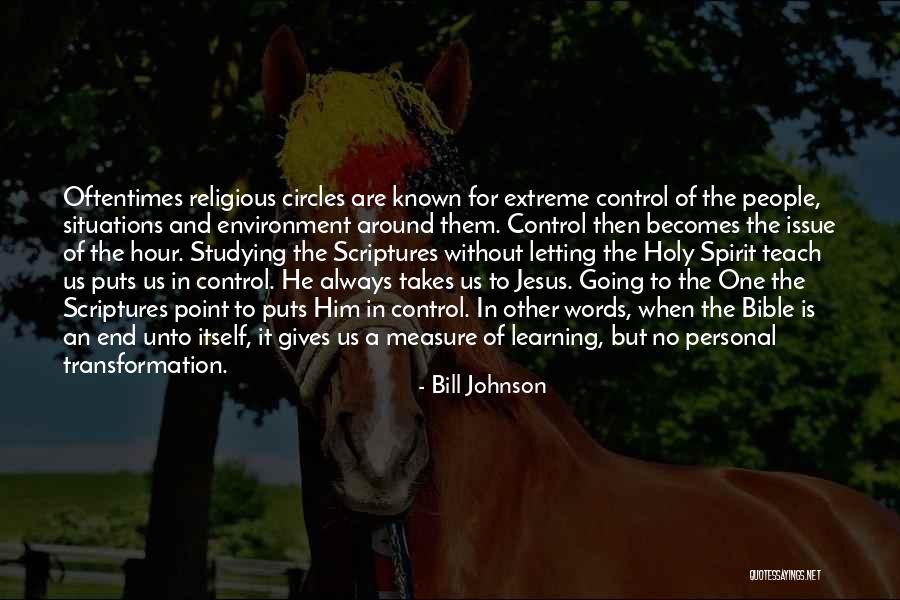 Studying The Scriptures Quotes By Bill Johnson Studying The Scriptures Quotes By Bill Johnson