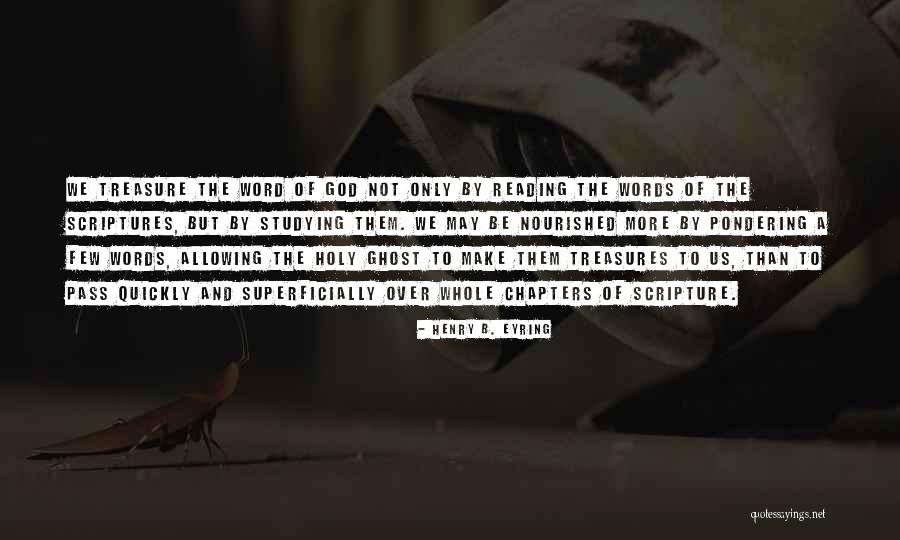 Studying The Scriptures Quotes By Henry B. Eyring Studying The Scriptures Quotes By Henry B. Eyring
