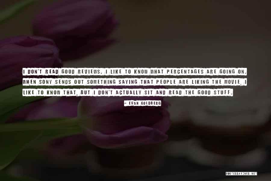 Stuff Movie Quotes By Evan Goldberg Stuff Movie Quotes By Evan Goldberg