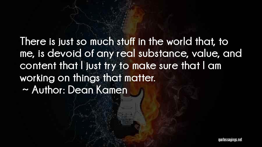 Stuff Not Working Out Quotes By Dean Kamen