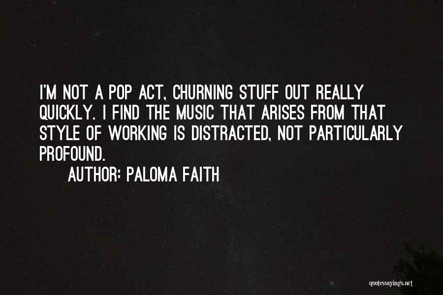 Stuff Not Working Out Quotes By Paloma Faith