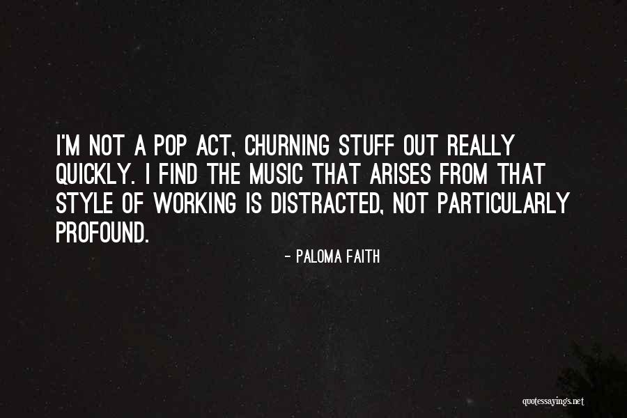 Stuff Not Working Out Quotes By Paloma Faith Stuff Not Working Out Quotes By Paloma Faith