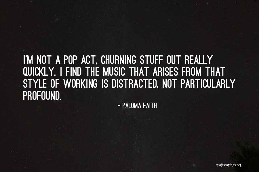 Stuff Not Working Out Quotes By Paloma Faith