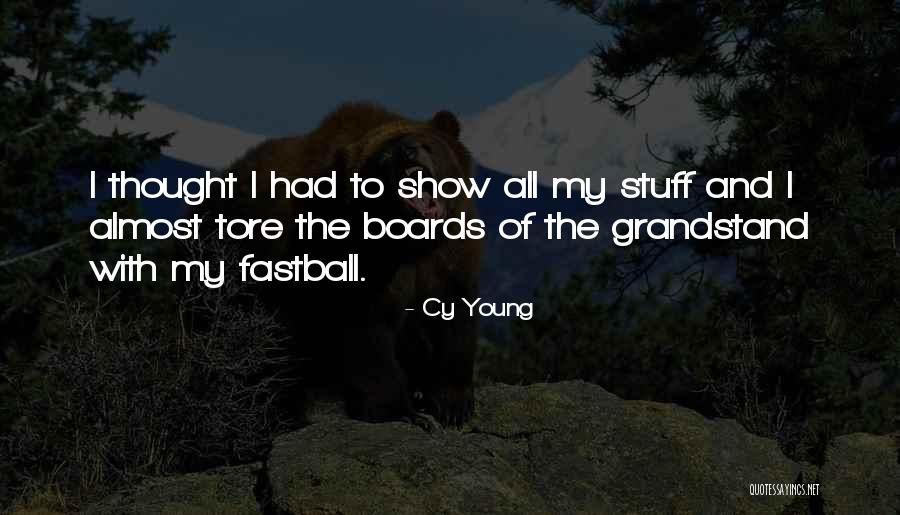 Stuff Of Thought Quotes By Cy Young Stuff Of Thought Quotes By Cy Young