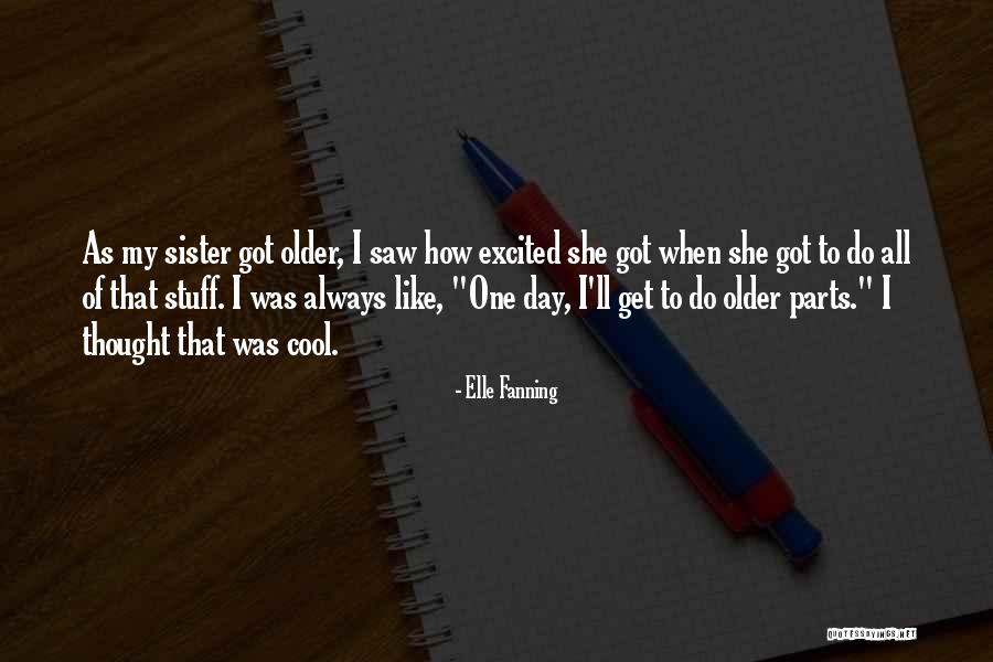 Stuff Of Thought Quotes By Elle Fanning Stuff Of Thought Quotes By Elle Fanning