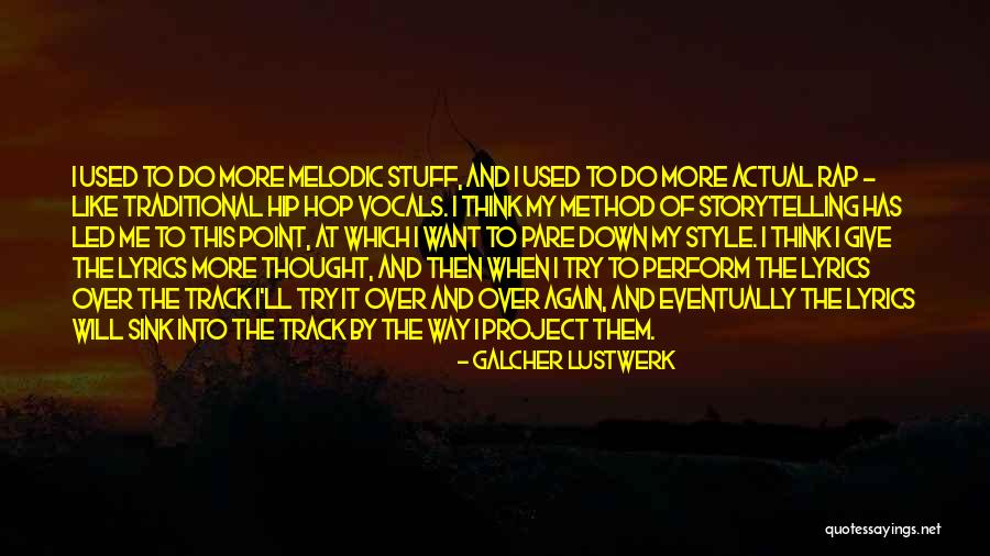 Stuff Of Thought Quotes By Galcher Lustwerk Stuff Of Thought Quotes By Galcher Lustwerk