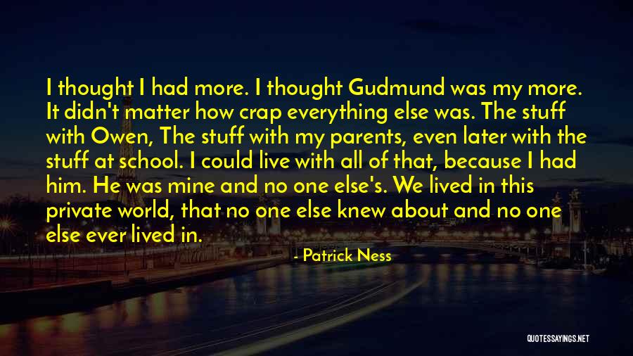Stuff Of Thought Quotes By Patrick Ness Stuff Of Thought Quotes By Patrick Ness