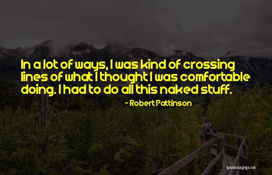 Stuff Of Thought Quotes By Robert Pattinson Stuff Of Thought Quotes By Robert Pattinson