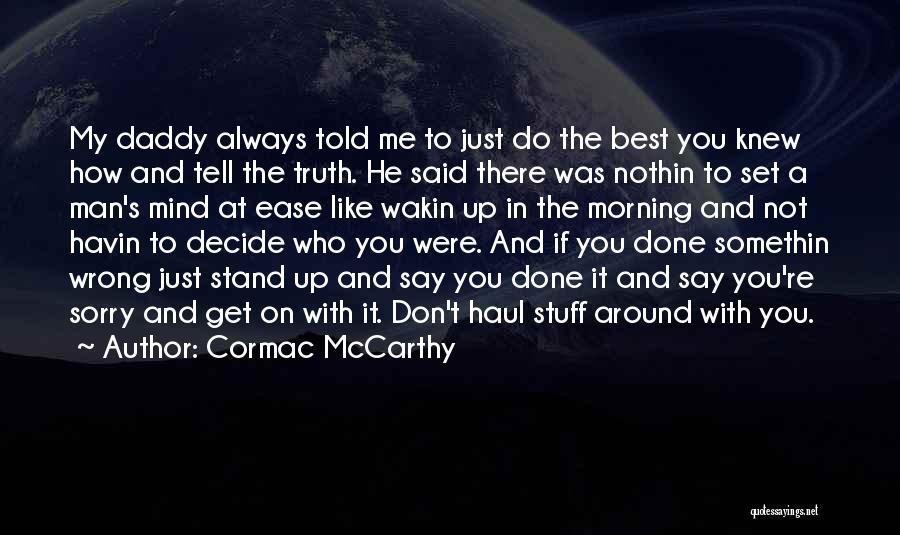 Stuff On My Mind Quotes By Cormac McCarthy