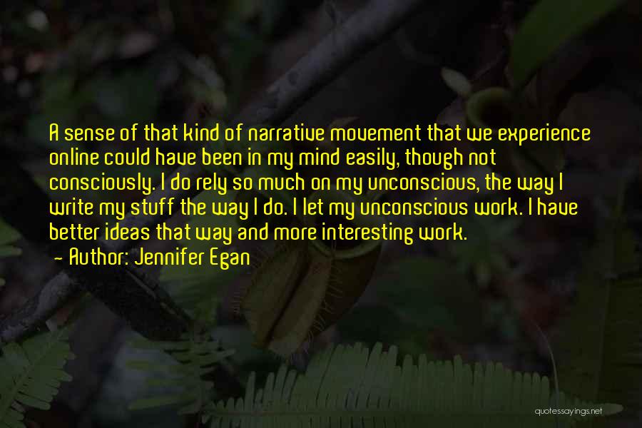 Stuff On My Mind Quotes By Jennifer Egan