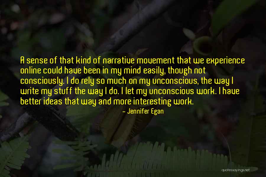 Stuff On My Mind Quotes By Jennifer Egan