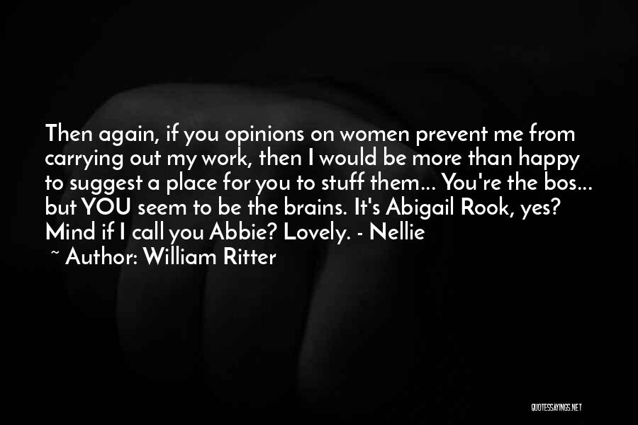 Stuff On My Mind Quotes By William Ritter