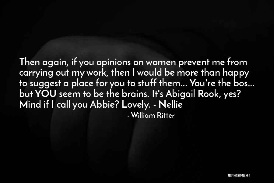 Stuff On My Mind Quotes By William Ritter