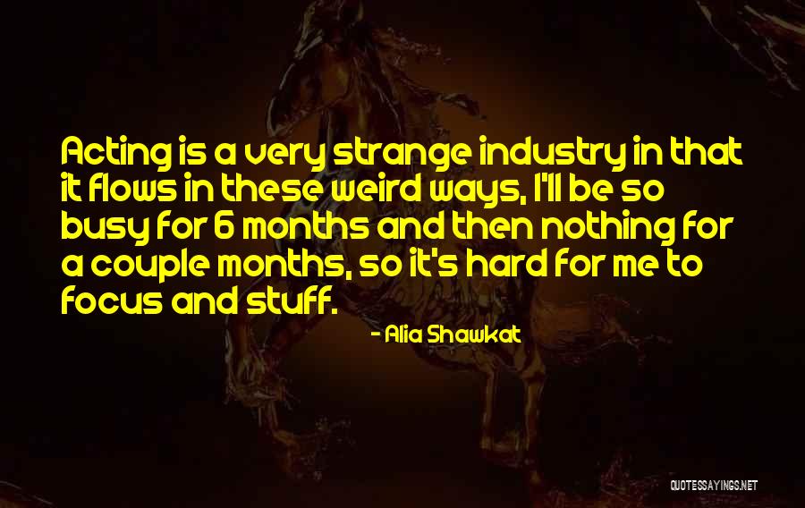 Stuff Quotes By Alia Shawkat