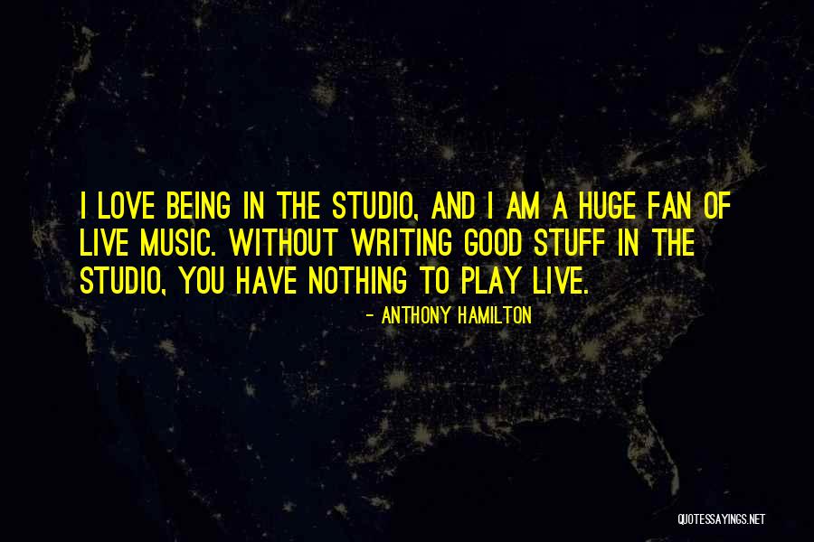 Stuff Quotes By Anthony Hamilton Stuff Quotes By Anthony Hamilton
