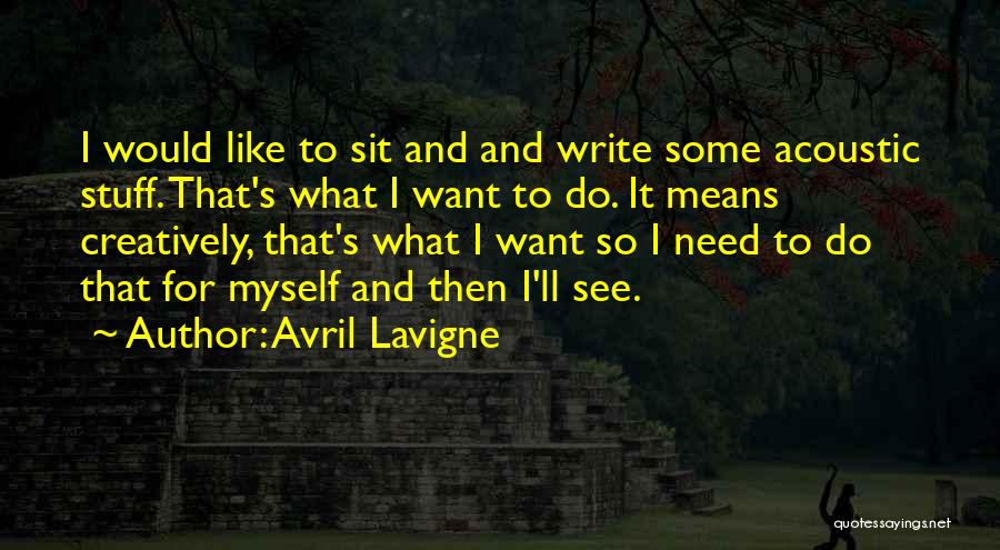 Stuff Quotes By Avril Lavigne