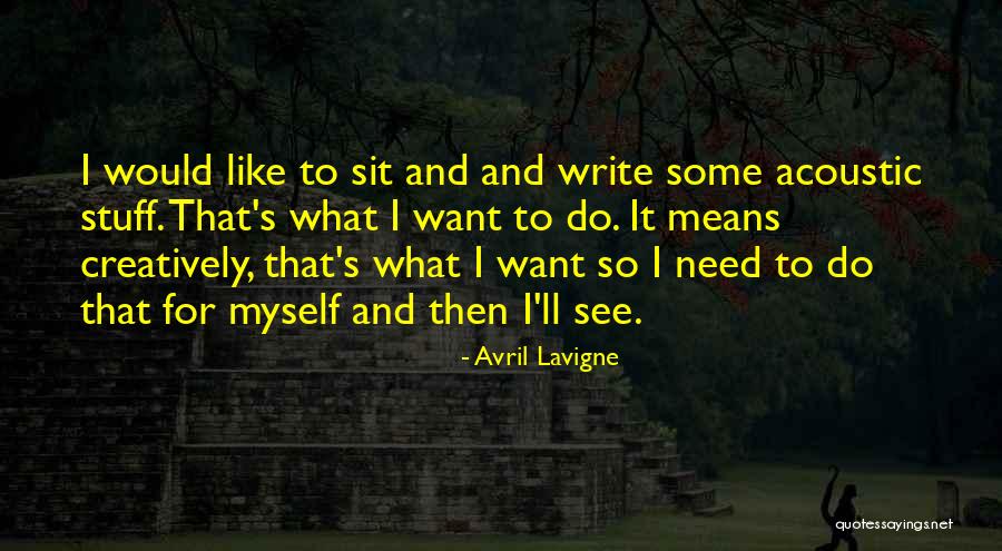 Stuff Quotes By Avril Lavigne