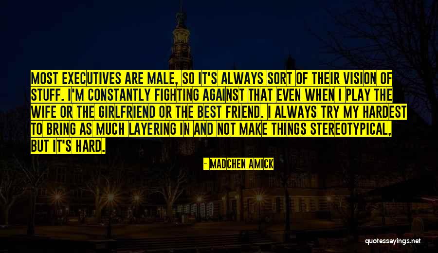 Stuff Quotes By Madchen Amick