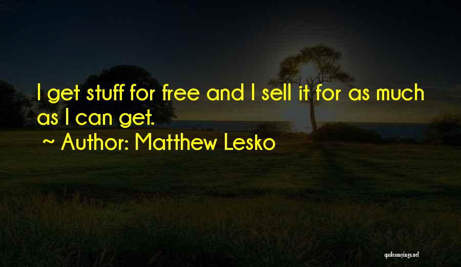 Stuff Quotes By Matthew Lesko