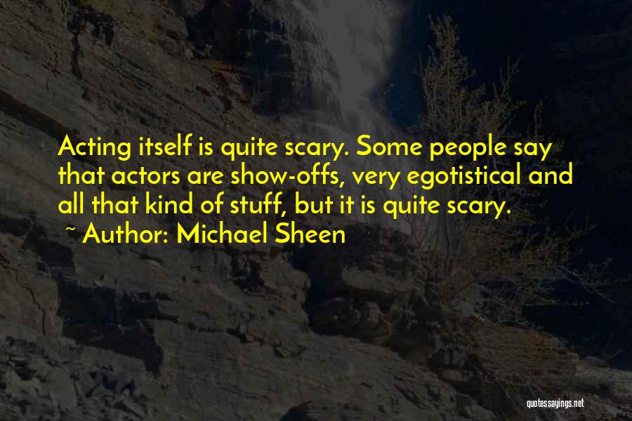Stuff Quotes By Michael Sheen