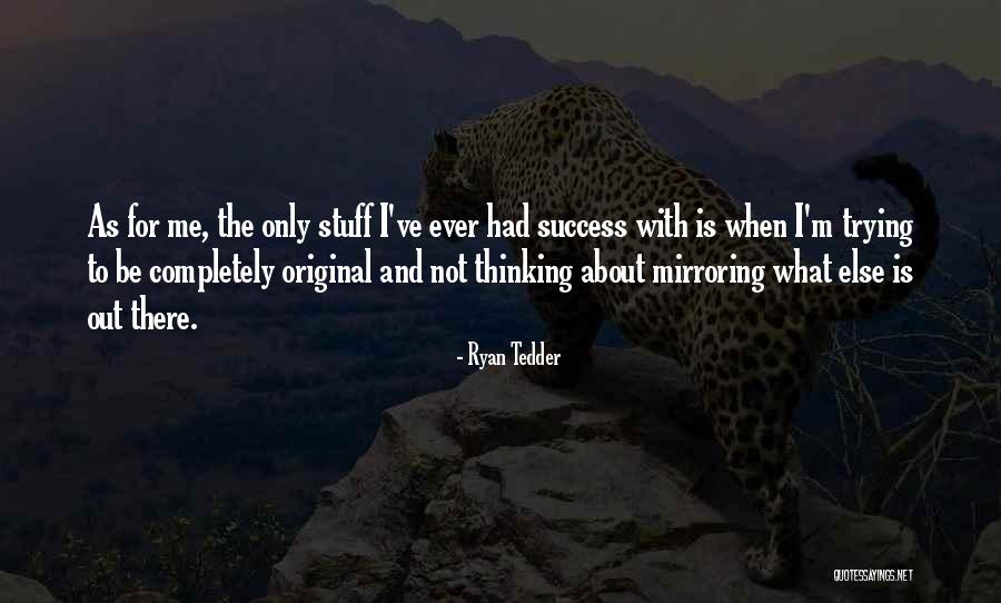 Stuff Quotes By Ryan Tedder Stuff Quotes By Ryan Tedder