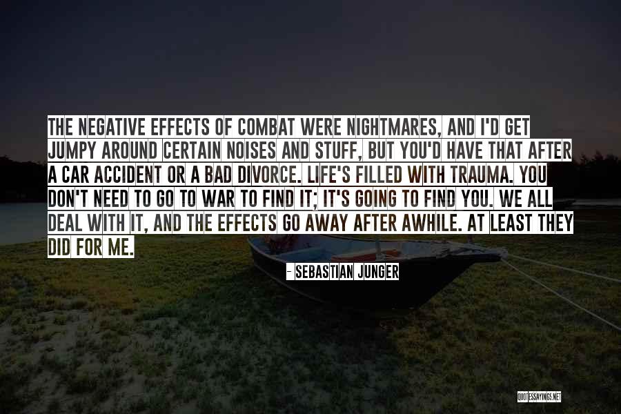 Stuff They Find Quotes By Sebastian Junger Stuff They Find Quotes By Sebastian Junger