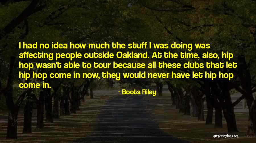 Stuff They Quotes By Boots Riley Stuff They Quotes By Boots Riley