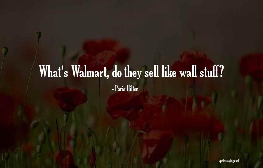 Stuff They Sell Quotes By Paris Hilton Stuff They Sell Quotes By Paris Hilton