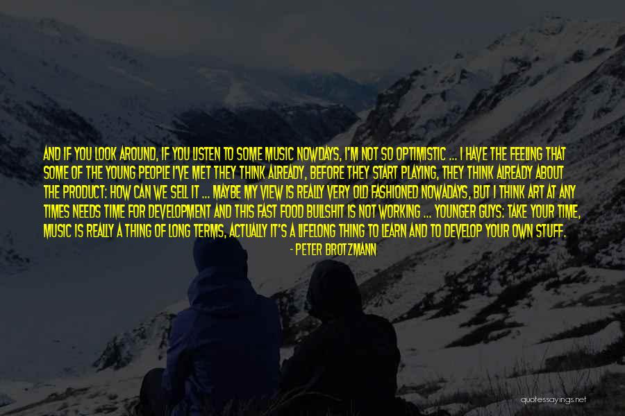 Stuff They Sell Quotes By Peter Brotzmann Stuff They Sell Quotes By Peter Brotzmann