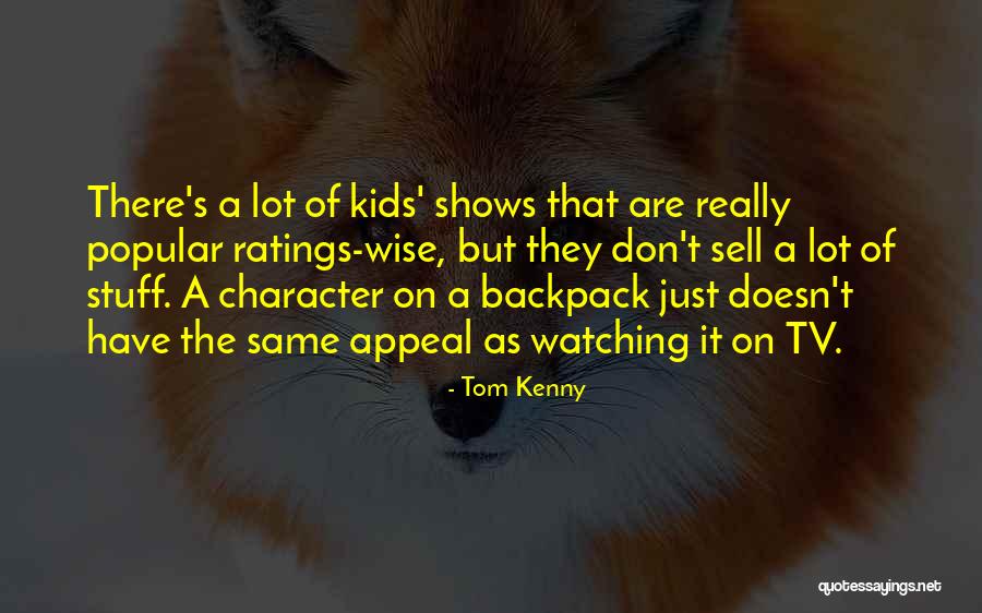 Stuff They Sell Quotes By Tom Kenny Stuff They Sell Quotes By Tom Kenny